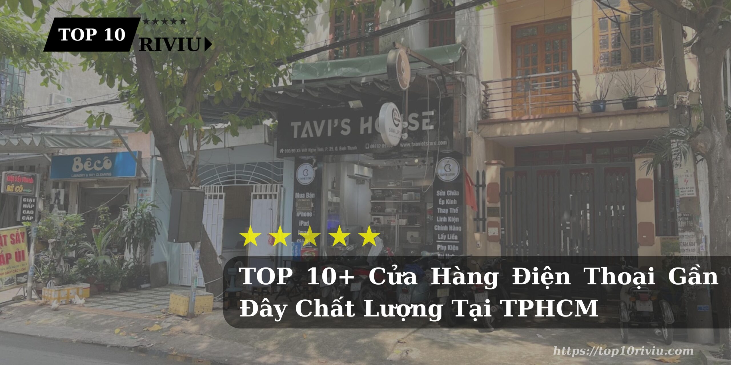 TOP 10+ Cửa Hàng Điện Thoại Gần Đây Chất Lượng Tại TPHCM
