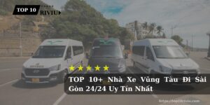 TOP 10+ Nhà Xe Vũng Tàu Đi Sài Gòn 24/24 Uy Tín Nhất