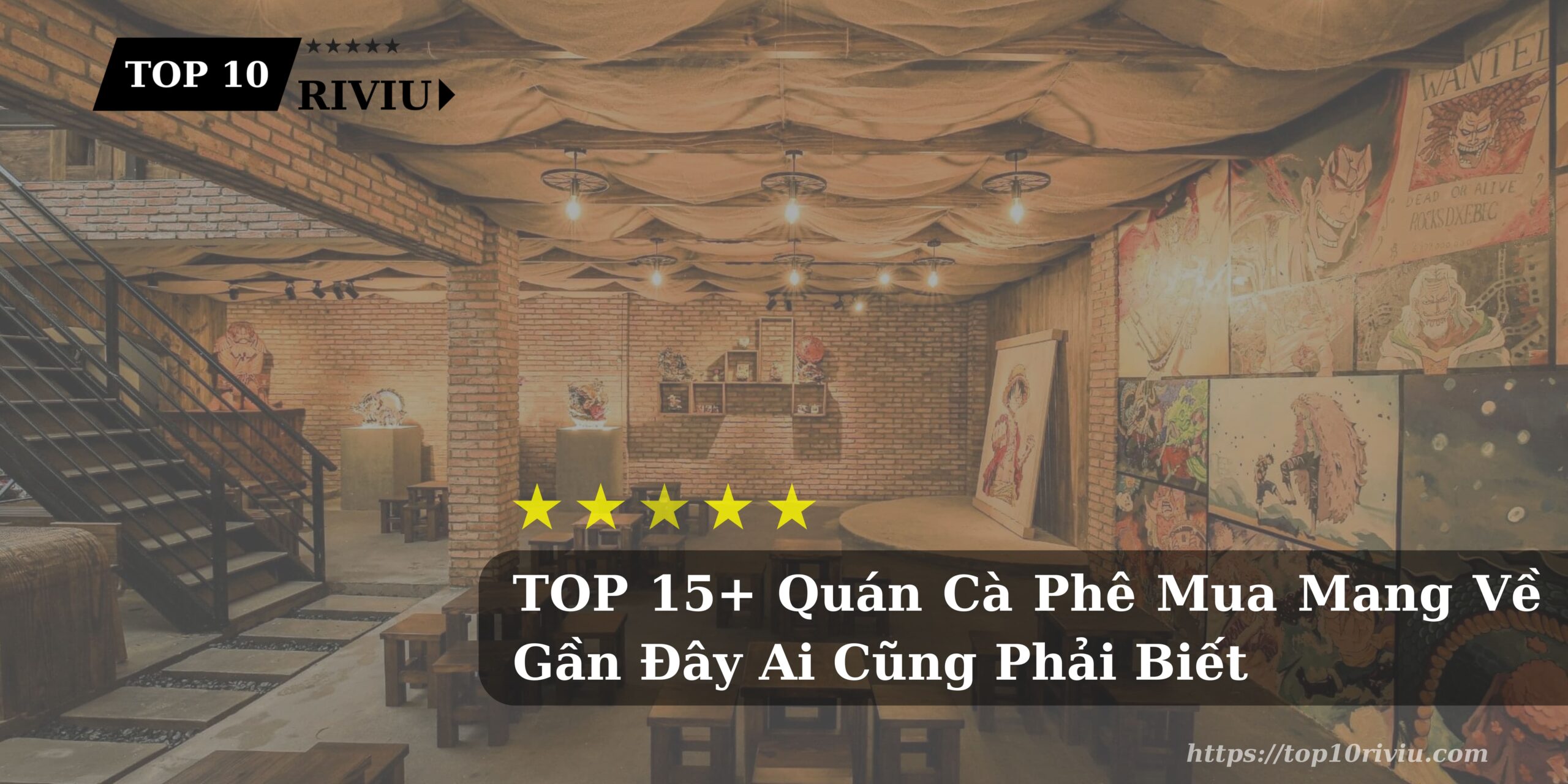 TOP 15+ Quán Cà Phê Mua Mang Về Gần Đây Ai Cũng Phải Biết